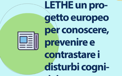 LETHE, un progetto europeo per conoscere, prevenire e contrastare i disturbi cognitivi attraverso un modello digitale