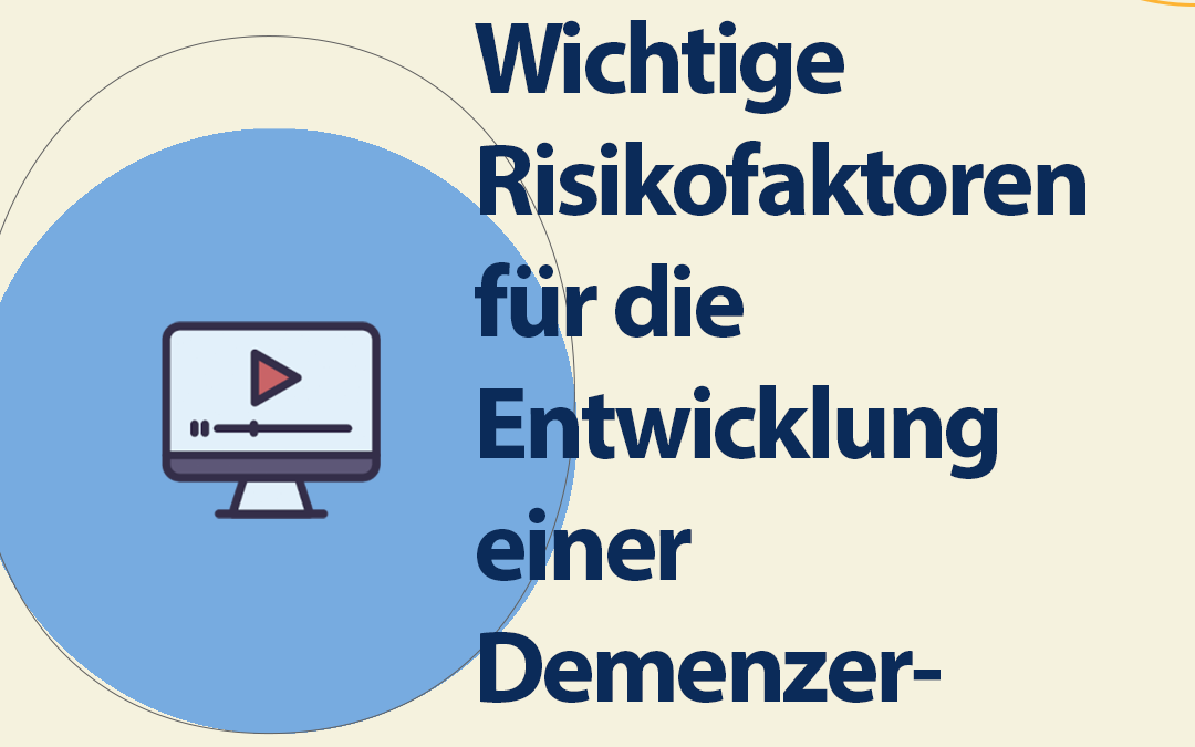 Wichtige Risikofaktoren für die Entwicklung einer Demenzerkrankung