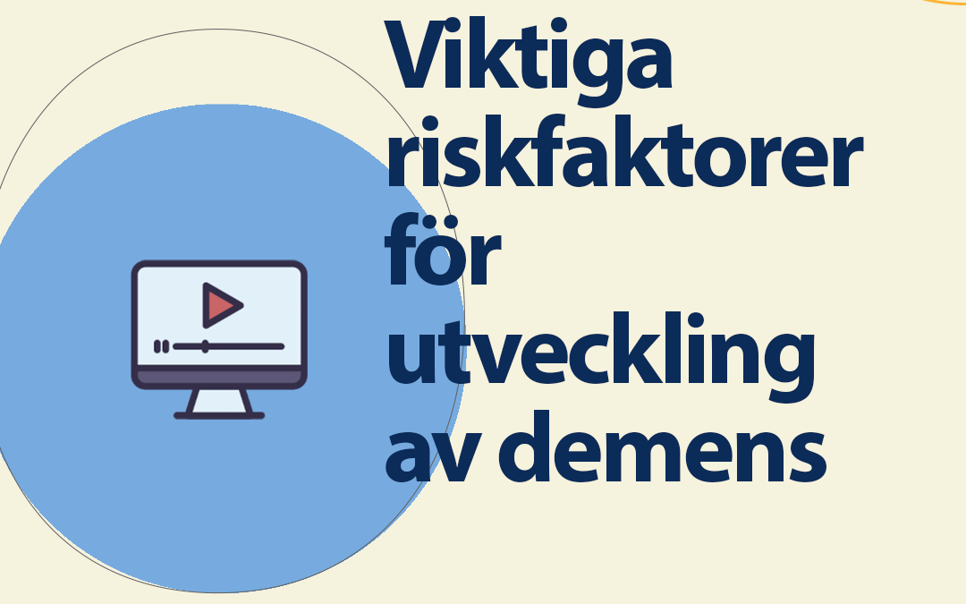 Viktiga riskfaktorer för utveckling av demens